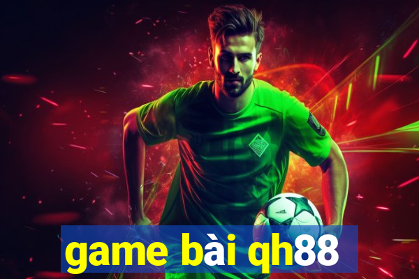 game bài qh88