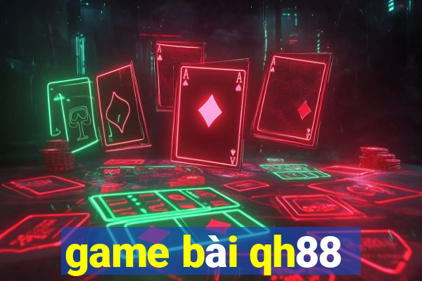 game bài qh88