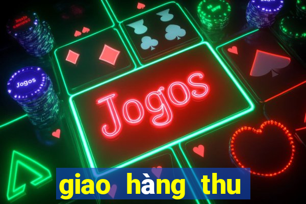 giao hàng thu tiền - ghtt