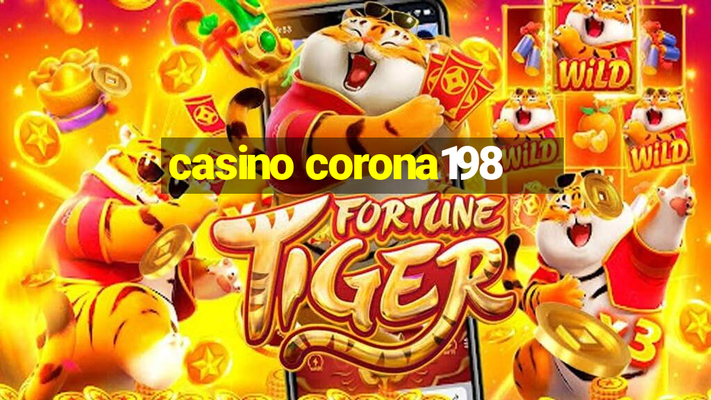 casino corona198