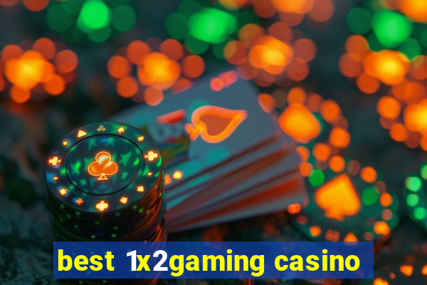 best 1x2gaming casino