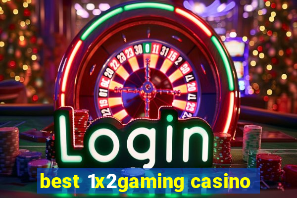 best 1x2gaming casino