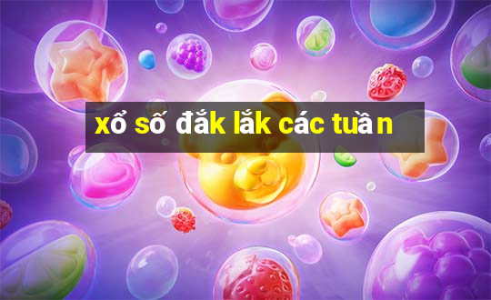 xổ số đắk lắk các tuần