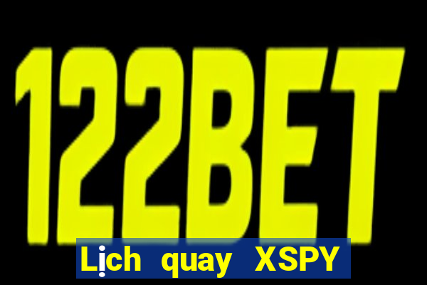 Lịch quay XSPY ngày 22