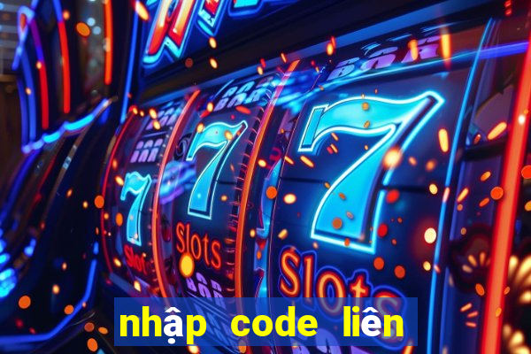 nhập code liên quân mobile