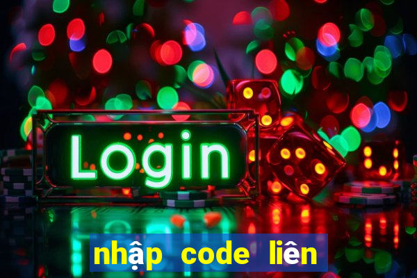 nhập code liên quân mobile