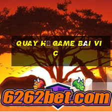 Quay Hũ Game Bài Vic