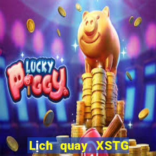 Lịch quay XSTG ngày 17