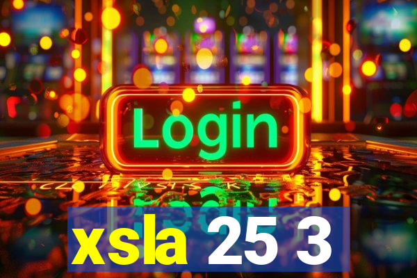 xsla 25 3