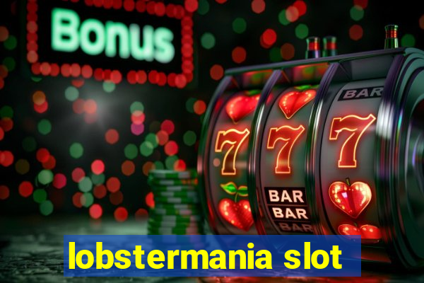 lobstermania slot