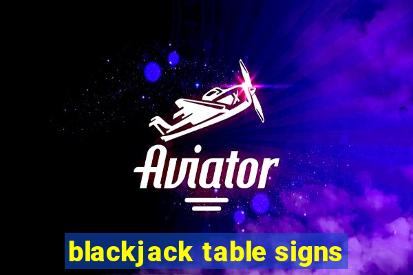 blackjack table signs