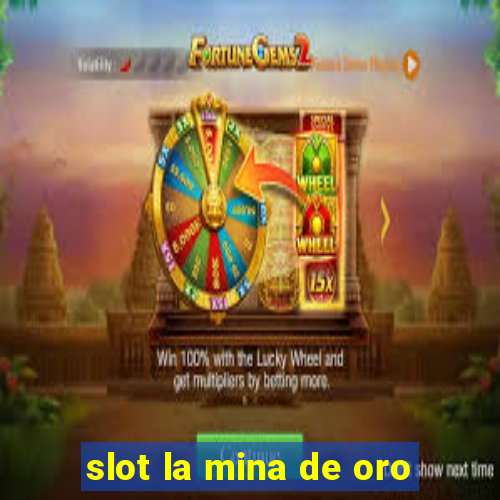 slot la mina de oro