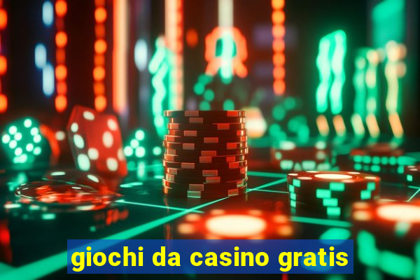 giochi da casino gratis