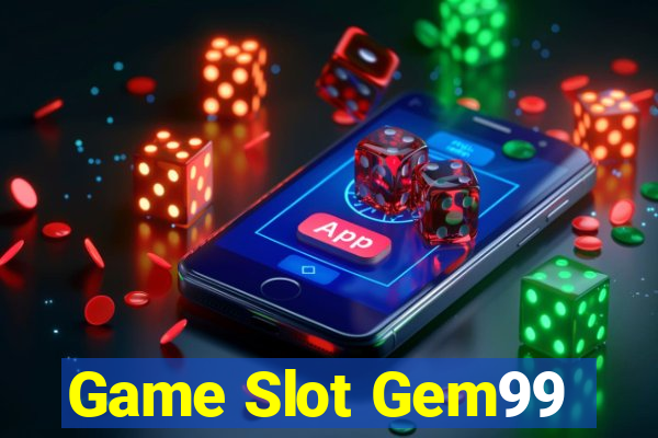 Game Slot Gem99