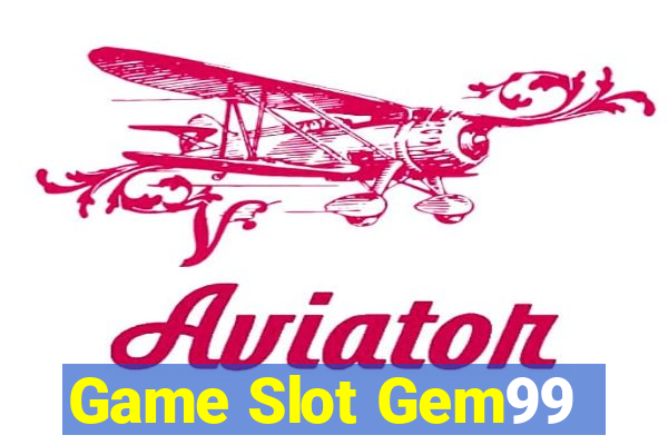 Game Slot Gem99