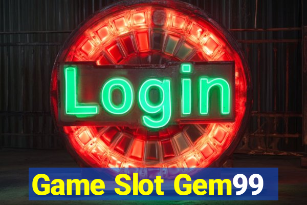 Game Slot Gem99