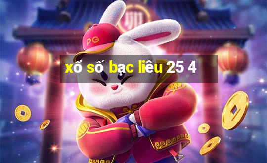 xổ số bạc liêu 25 4