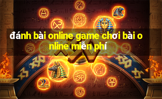 đánh bài online game chơi bài online miễn phí