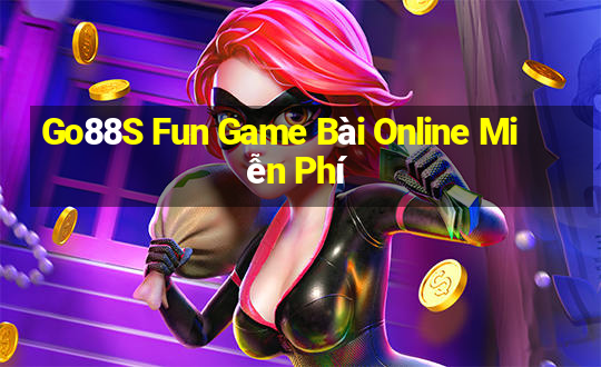 Go88S Fun Game Bài Online Miễn Phí