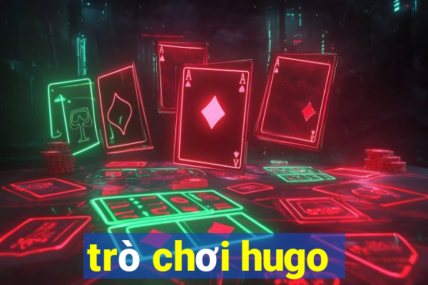 trò chơi hugo