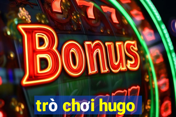 trò chơi hugo