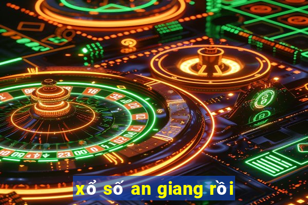 xổ số an giang rồi