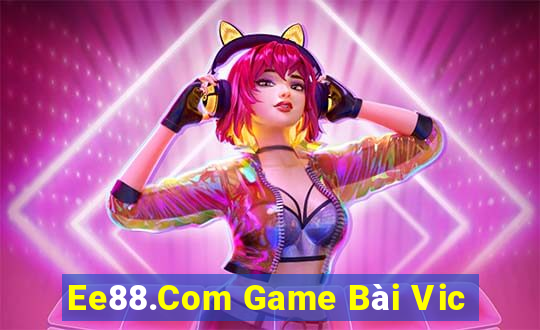 Ee88.Com Game Bài Vic