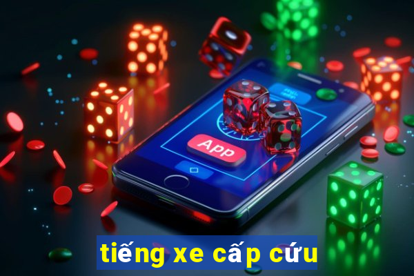 tieng xe cap cuu