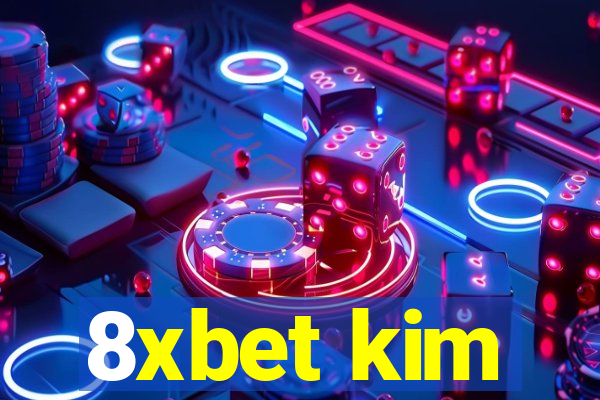 8xbet kim