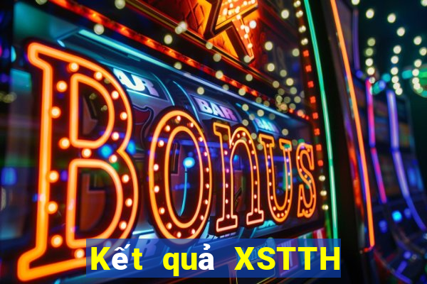 Kết quả XSTTH thứ bảy