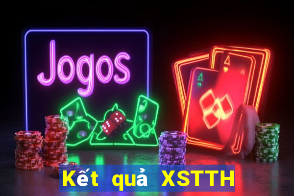 Kết quả XSTTH thứ bảy