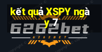 kết quả XSPY ngày 7