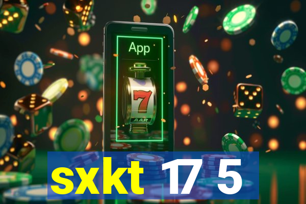 sxkt 17 5