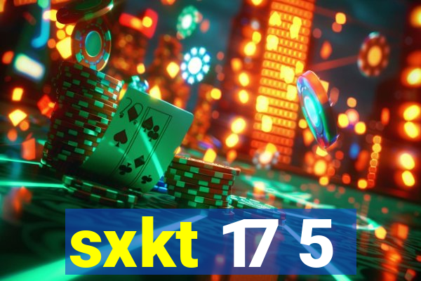 sxkt 17 5