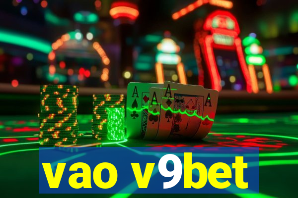 vao v9bet