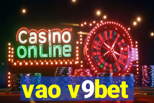 vao v9bet