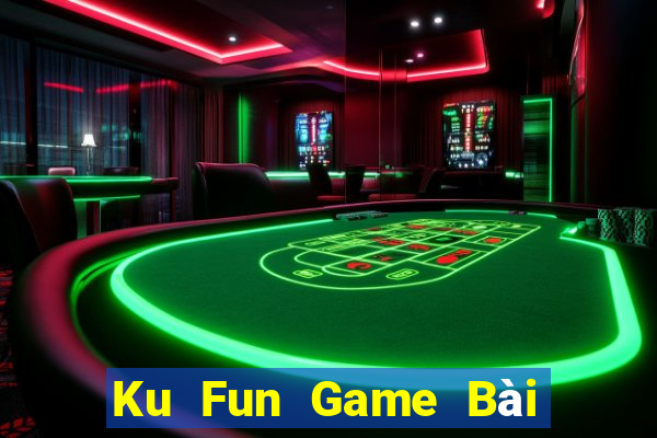 Ku Fun Game Bài Khuyến Mãi