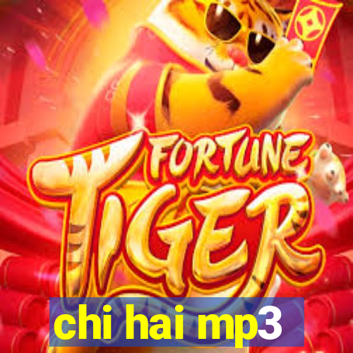 chi hai mp3