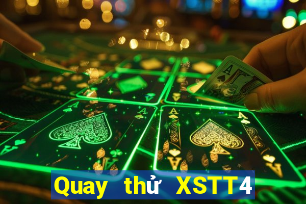 Quay thử XSTT4 Chủ Nhật