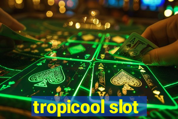 tropicool slot