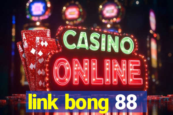 link bong 88