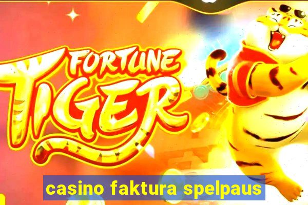 casino faktura spelpaus