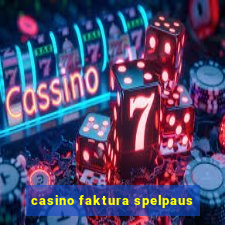 casino faktura spelpaus