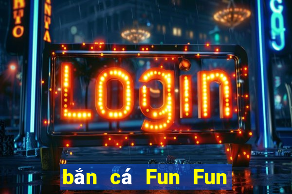 bắn cá Fun Fun Trò chơi Tải về