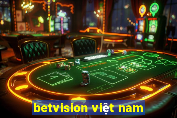 betvision việt nam