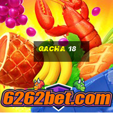 gacha 18