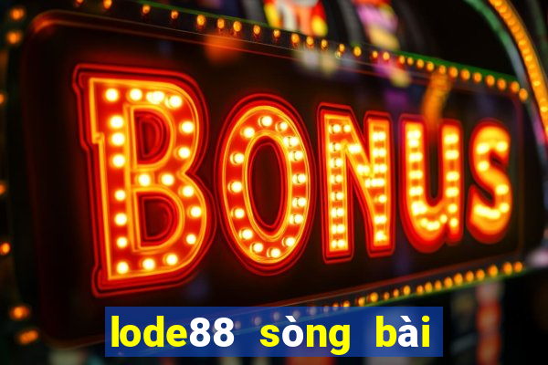 lode88 sòng bài trực tuyến