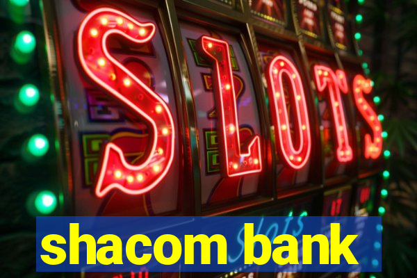 shacom bank