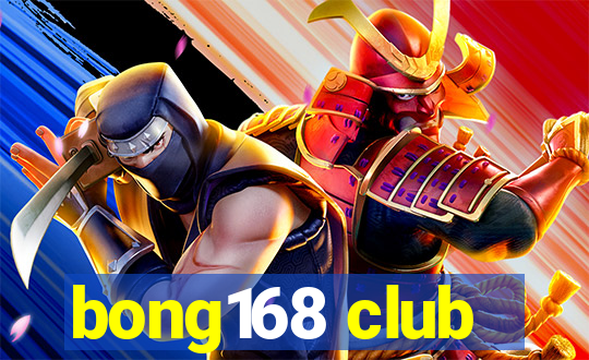 bong168 club