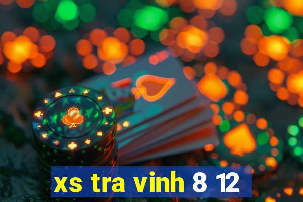 xs tra vinh 8 12